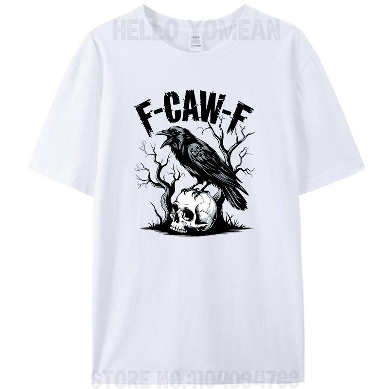 Black Crow F-Caw-F Black Bird Skull Dead Wood Funny Meme Women Men's 100% Cotton T-Shirt Tee Shirts Tops Novelty Gifts