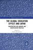 The The Global Education Effect and Japan : Constructing New Borders and Identification Practices Book