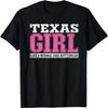 Texas Girl Like A Normal Girl But Cooler - Proud Texan Lady T-Shirt