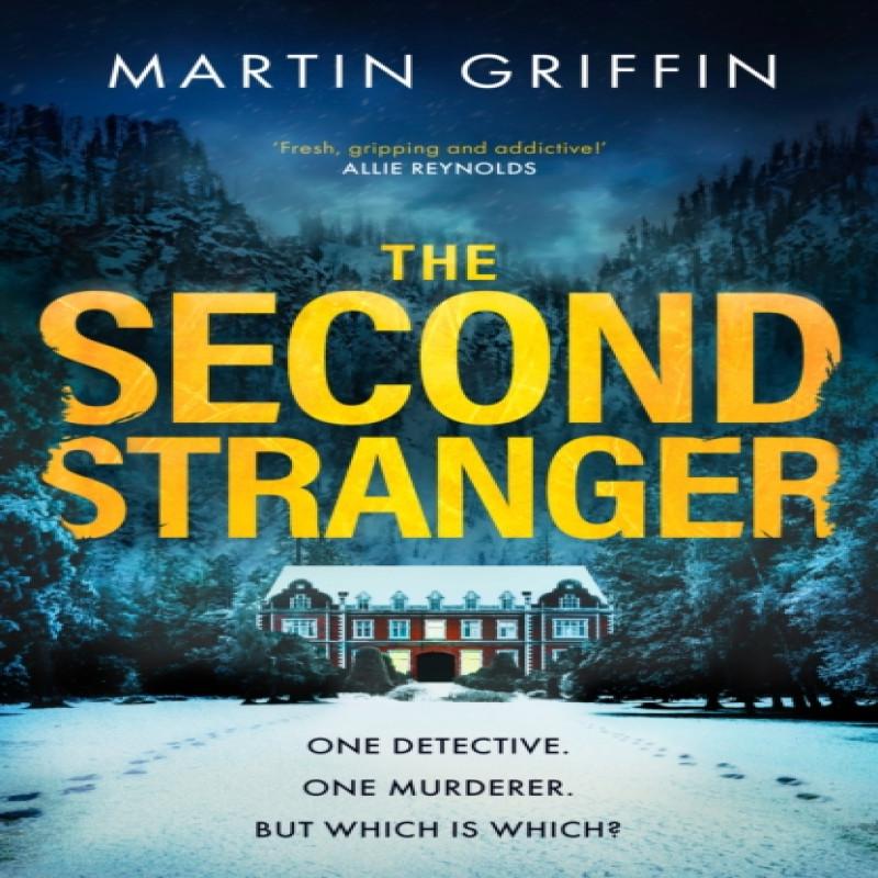 The Second Stranger by Martin Griffin Hardback Book 9781408725221