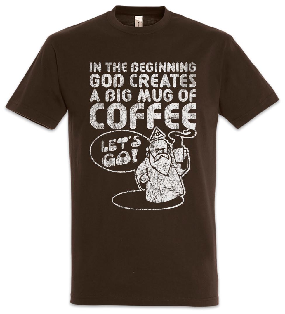 

God Creates A Big Mug Of Coffee T-Shirt Mens Womens Tees Top In The Beginning Fun Coffeine Priest XL