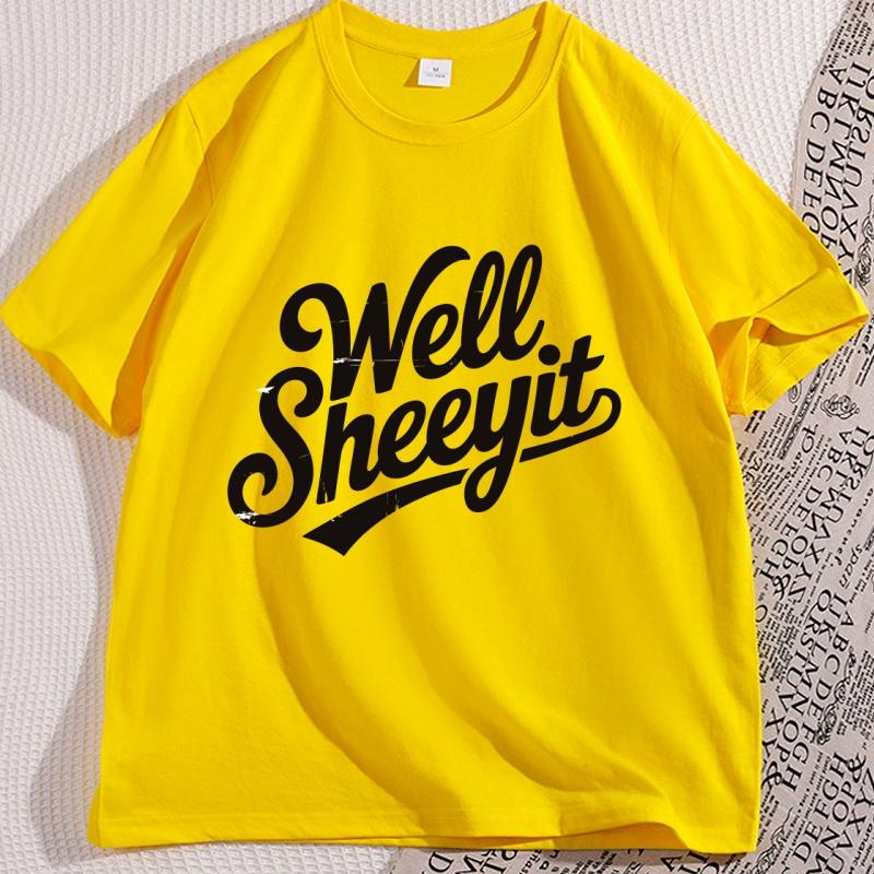 Well Sheeyit T Shirt Southern Slang Quote TShirt Funny Retro Graphic Tees Country Sayings Tshirt Short Sleeve Mans Clothing