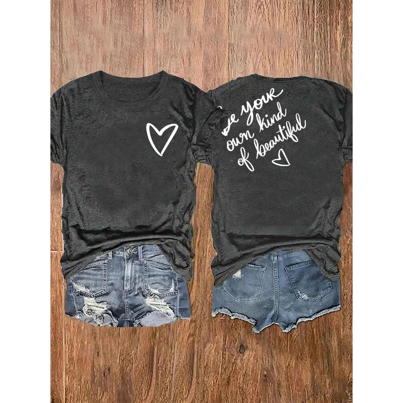 Women s Be Your Own Kind Of Beautiful Print Front and Rear Printed Round Neck T-shirt S