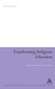Bok Transforming Religious Education : Beliefs and Values Under Scrutiny