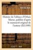 Buch Histoire De l'Abbaye d'Orbais Marne, Publiee d'Apres Le Manuscrit Original