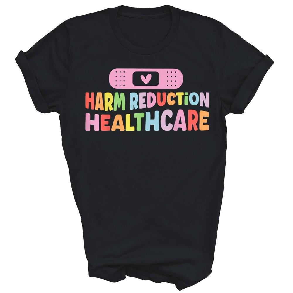 

Harm Reduction Healthcare Overdose Awareness Unisex Shirt Gift 4XL