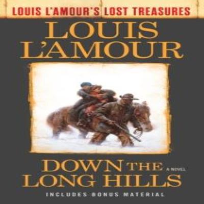 Down the Long Hills Louis LAmours Lost Treasures by Louis LAmour Paperback Book 9780425286104