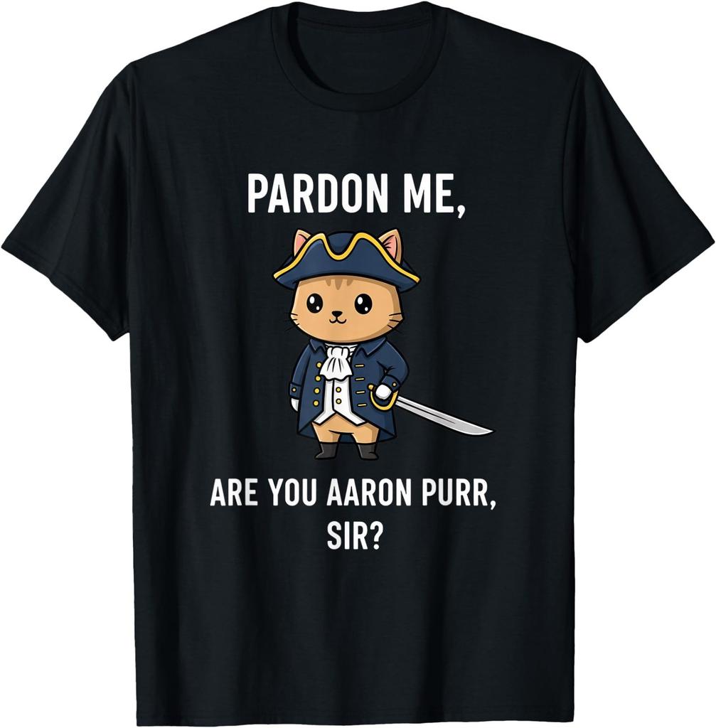 Cat Pardon ME, are You Aaron Purr, Sir? Funny Cat Pun T-Shirt