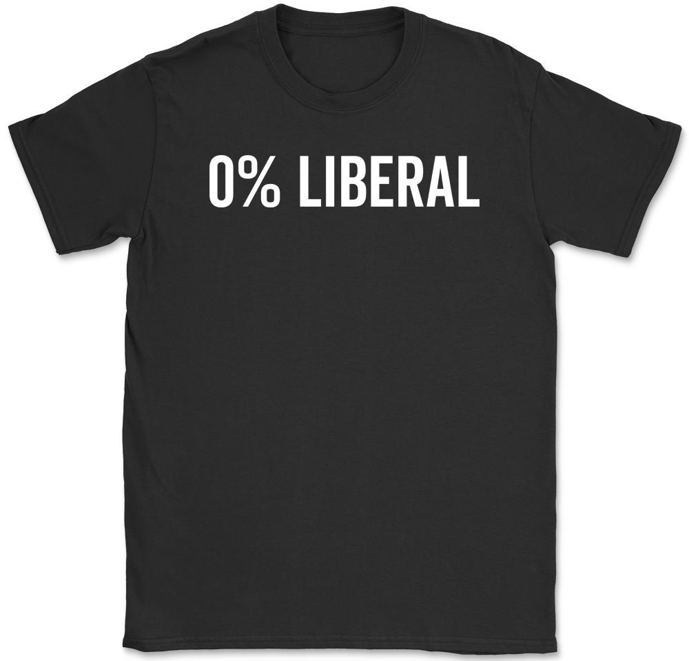 0% Liberal T-T-Shirt Funny Conservative Republican Political Humor Text Tee 3XL