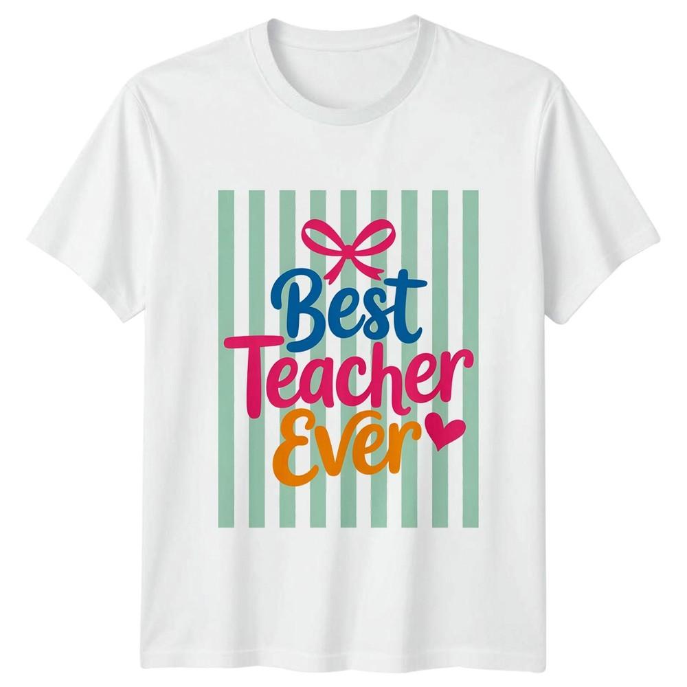 Best Teacher Ever Unisexs TShirt Teacher Appreciation Education Gift For Her S