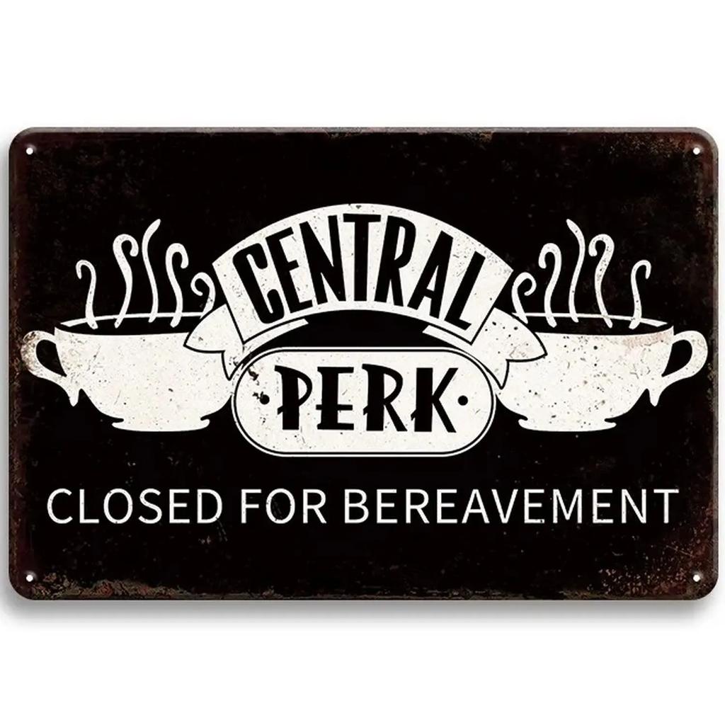 Central Perk Friends Metal Signs. Ideal for Cafe, Bar - Decorative Tin Plaques for Wall.