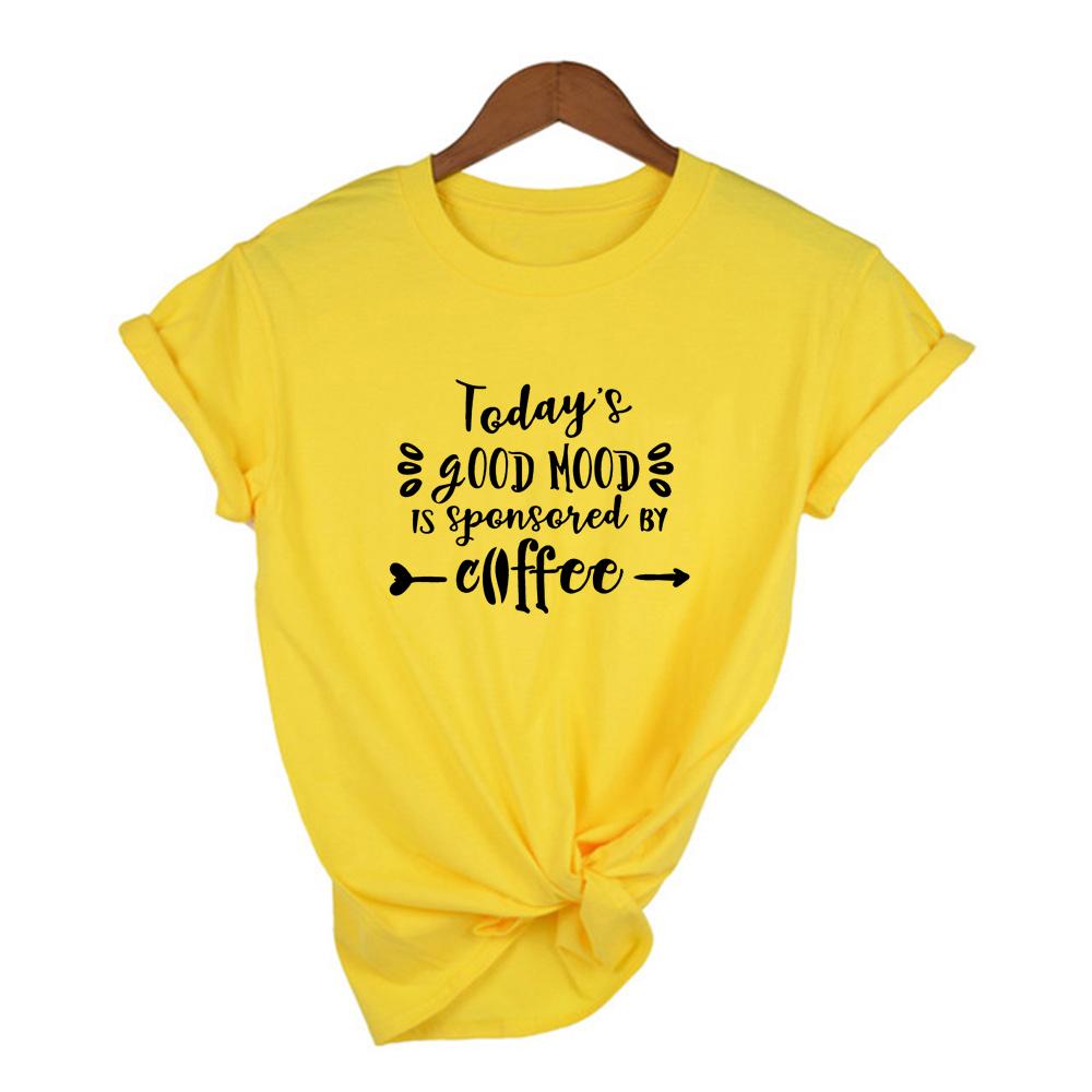 Today S Good Mood Is Sponsored By Coffee Women Funny T Shirt Mom Coffee Life Harajuku