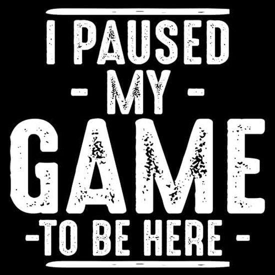 I Paused My Game to Be Here Gamer Gaming Sarcastic T Shirt | Humor Mens Graphic Funny Tshirts | Casual Style Graphic Tees Men