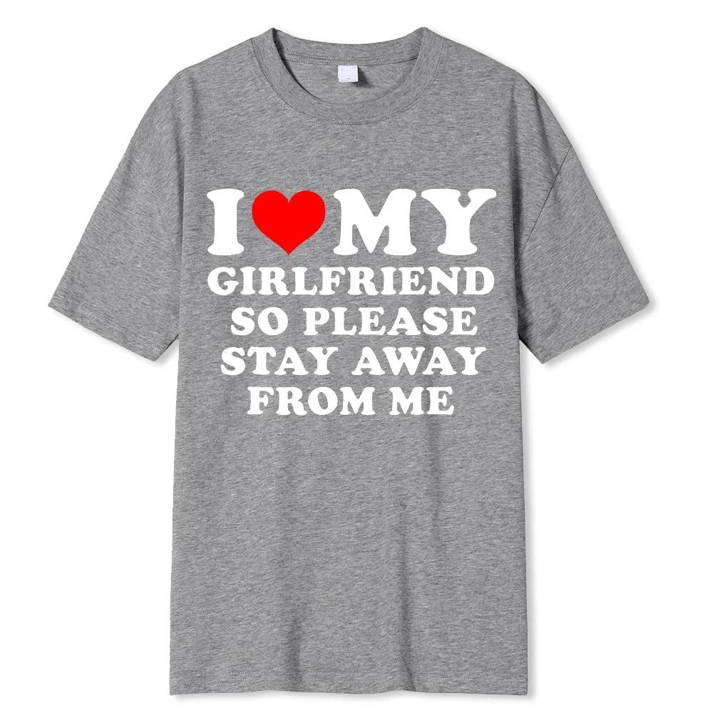 I Love My Girlfriend T Shirt Men Gift Valentine's Day I Love My Boyfriend Clothes Funny Street Tee Tops Cotton Girls T-Shirts