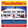 Placeholders by James Roseman Paperback Book 9780857308573
