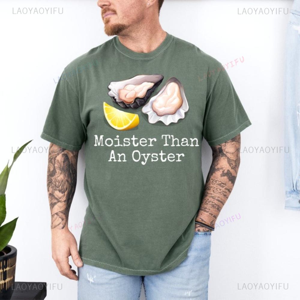 Moister Than Oyster Shirt Birthday Gift for Him Dad Grandpa Food Seashell Graphic T Shirts Summer Cotton Loose Breathable Shirt