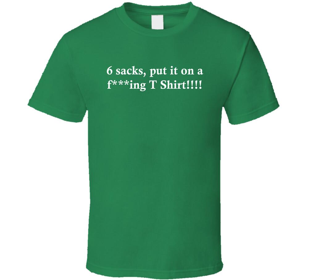 6 Sacks Put It On A Fcking Tee Fan T Shirt Mens Womens Tees Top 3XL
