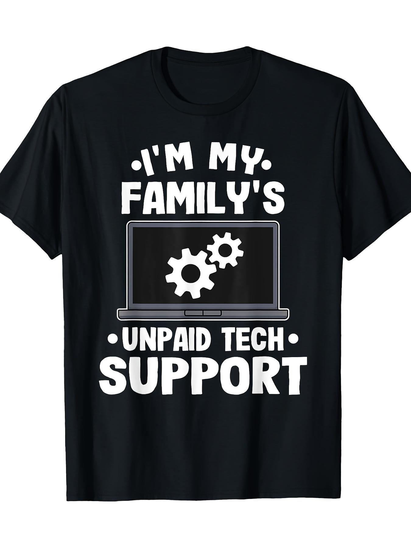 

I Am Free Technical Support from My Family, Funny Computer Engineer T-shirt 5XL різнокольоровий