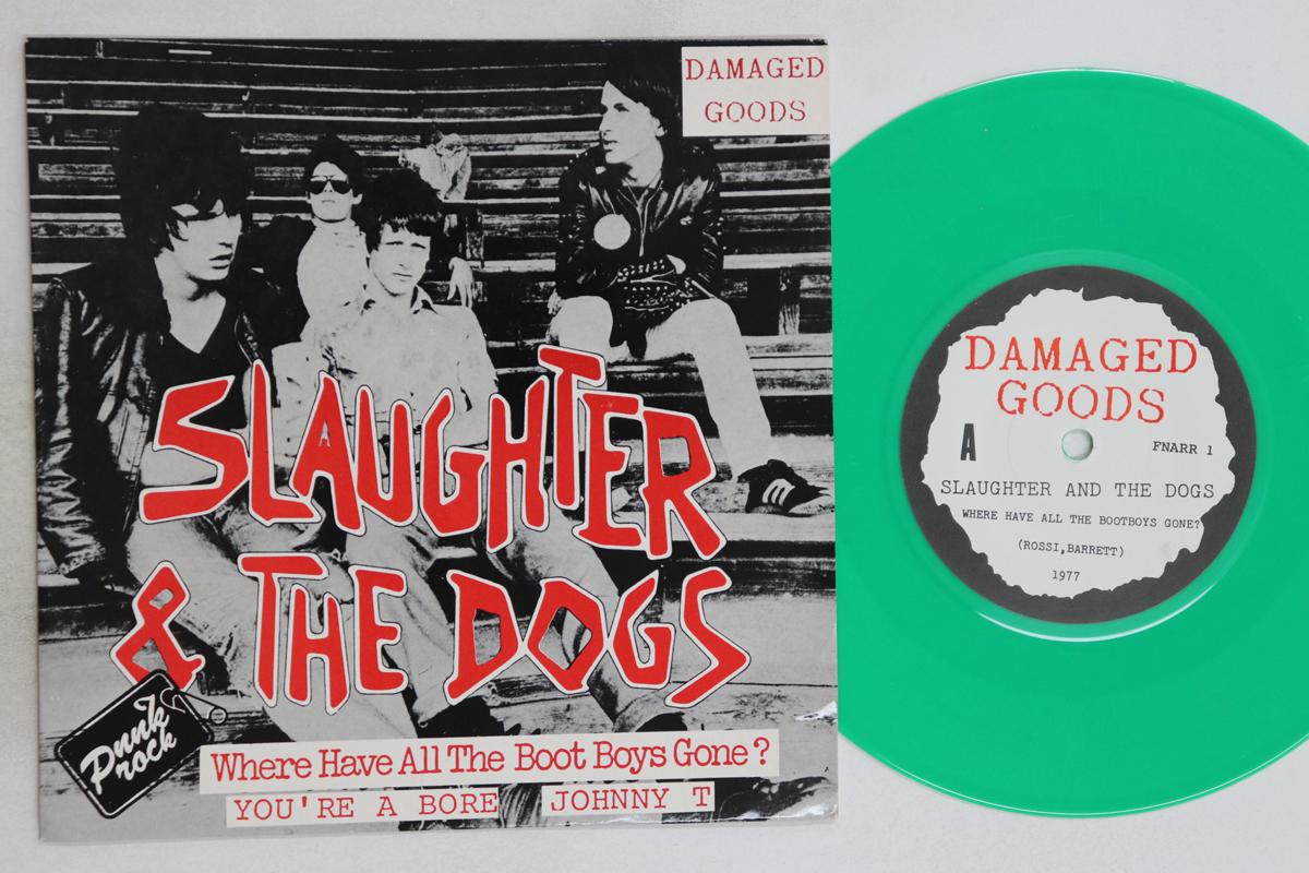 

7-дюймова платівка SLAUGHTER THE DOGS Where Have All The Boot Boys Gone FNARR1 DAMAGED GOODS 1988 UK Рок Вживана