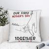 Pillow Cover Our First Mothers Day Together Fashion Pillow Case For Chair Sofa Home Decor Pillowcases