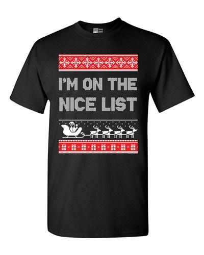 I m On The Nice List Santa Christmas Holiday Gift Funny Adult DT T-Shirt Tee Unisex T-Shirt S