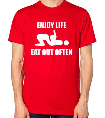 Geniet van het leven Eet vaak buiten T-shirt Grof Seksueel Grappig Unisex Seks Top