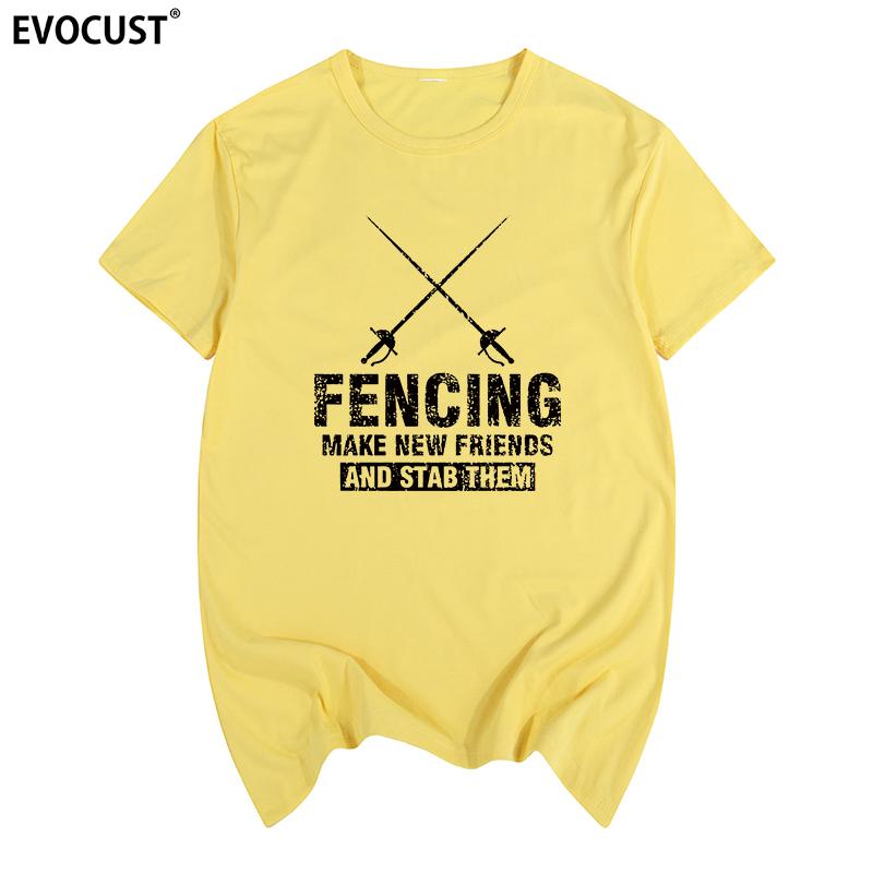 Fencing Make New Friends Tshirt Cotton Unisex T Shirt New Tee Tshirt Unisexs