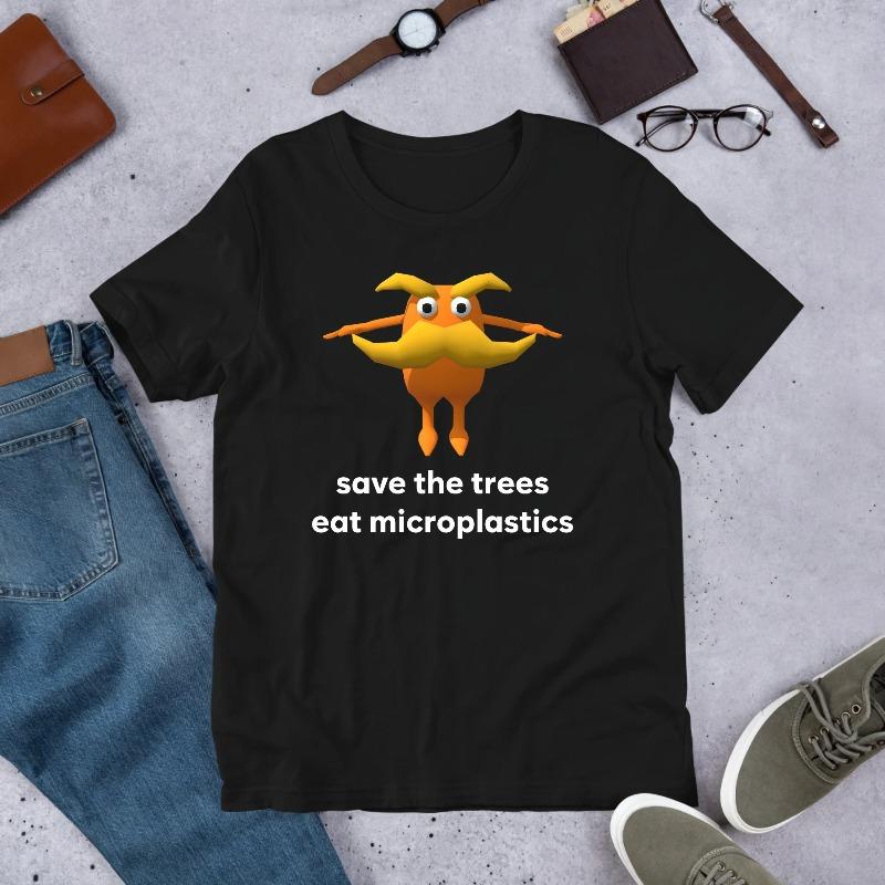 

Save The Trees Eat Microplastics Funny Meme Shirt Ironic Shirt Weirdcore Clothing Joke Gift Oddly Specific Unhinged Shirt S