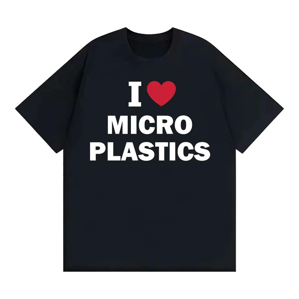 

Ilove Microplastics Funny Gift Graphic T-shirts Men Women Fashion Crewneck Cotton T Shirt Vintage Oversized T-shirt S
