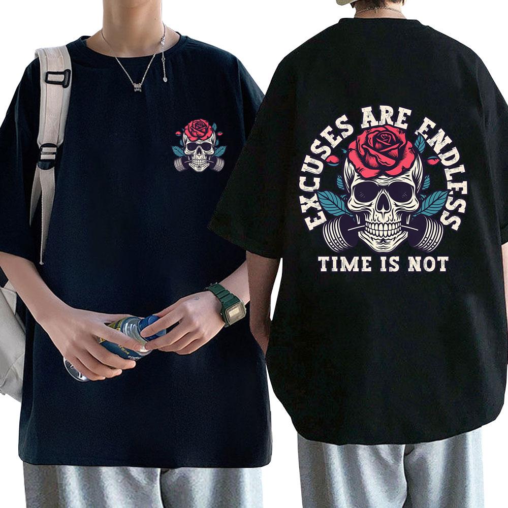 Excuses Are Endless Time Is Not Gym Pump Cover T Shirts Men Womens Gym Fitness Tshirt Male Funny Skeleton Print Short Sleeve