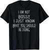 Ich bin nicht herrschsüchtig, ich weiß nur, was du tun solltest. Lustiges Geschenk Unisex T-Shirt