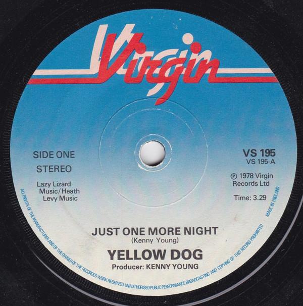 7inch Record YELLOW DOG - Just One More Night VS195 Virgin 1978 UK Rock Used