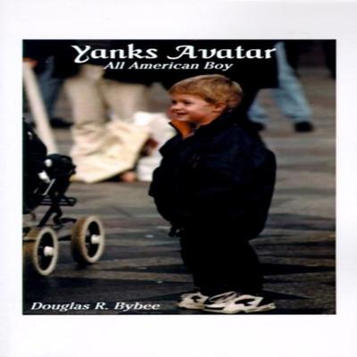 Yanks Avatar by Doug Bybee Paperback Book 9781585006793