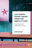 The Low-income Female Teacher Values and Agency In India : Implications for Reflective Practice Book
