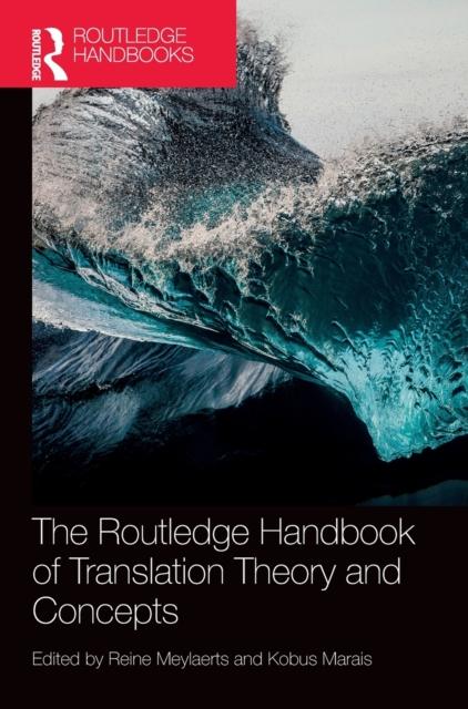 The The Routledge Handbook of Translation Theory and Concepts Book