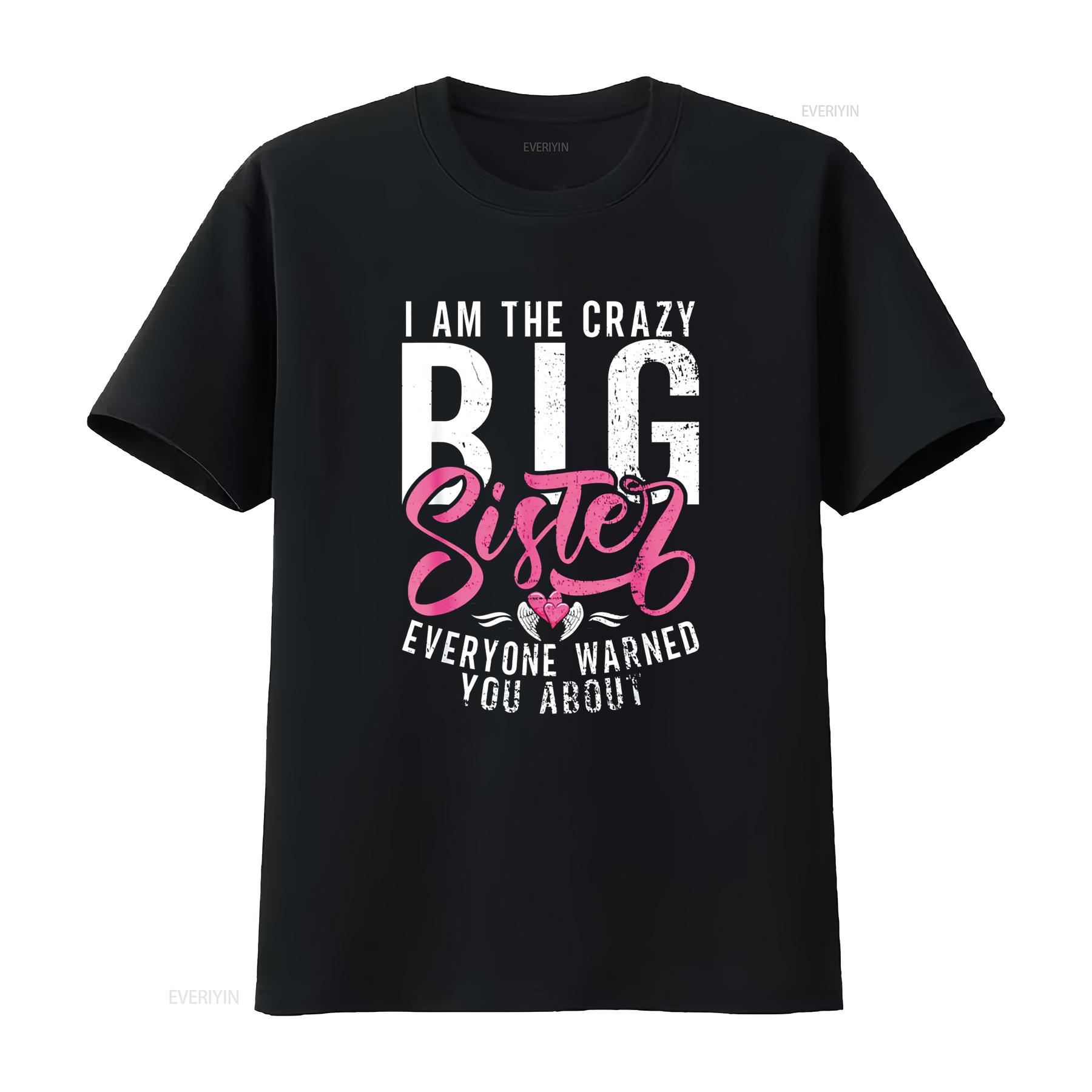 

I am the crazy Big Sister everyone warned you about Sis T Shirt vintage Washed Unisex Top For Everyday Wear Breathable Casual 4XL