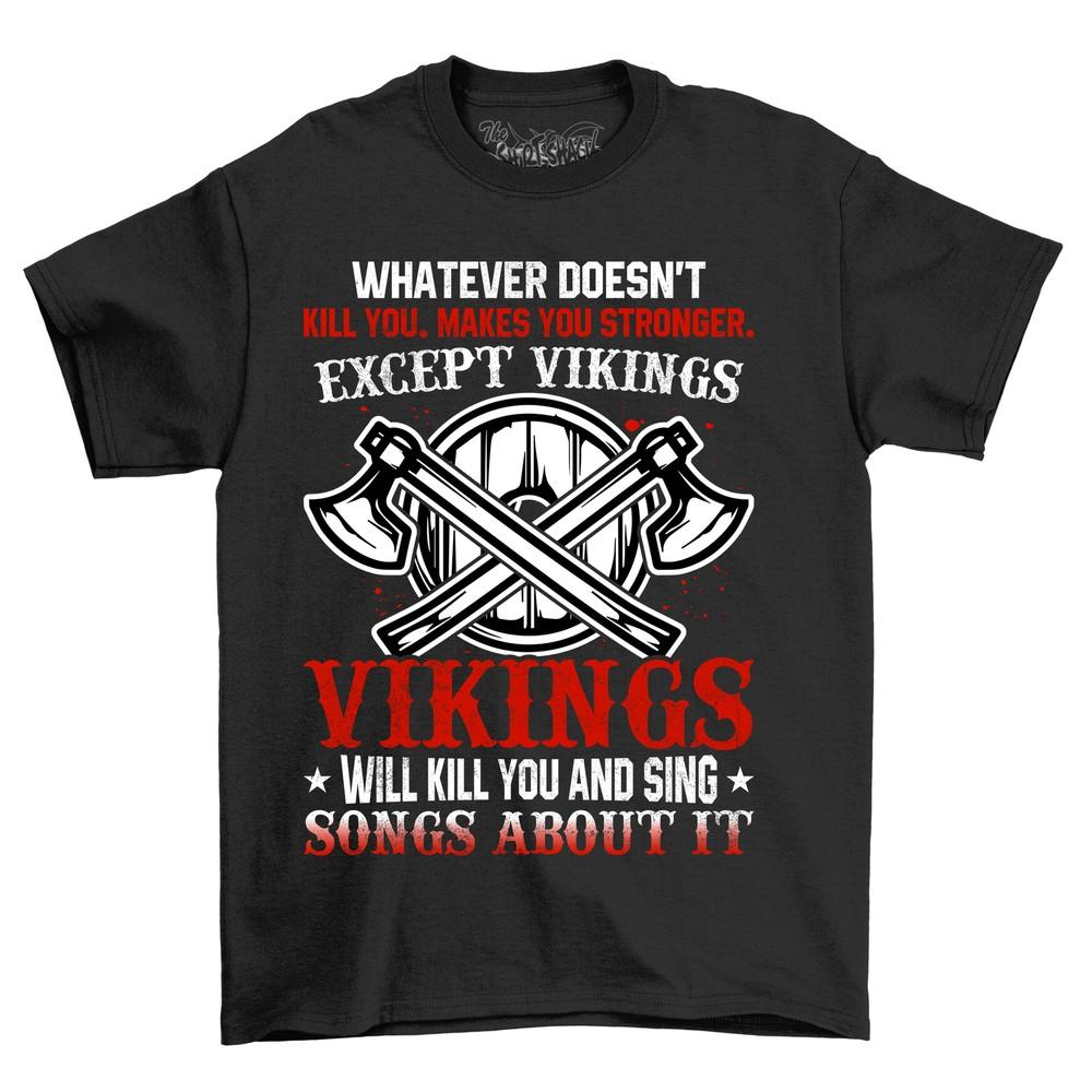 'Whatever Doesn't Kill You'' Viking T-shirt - Funny Norse Humor, Unisex Tee, Perf