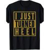 I Just Turned Heel Pro Wrestling T-Shirt - Black & Golden Distressed Retro Wrestling Tee, 100% Cotton Unisex Loose Fit Short Sleeve, Vintage Heel