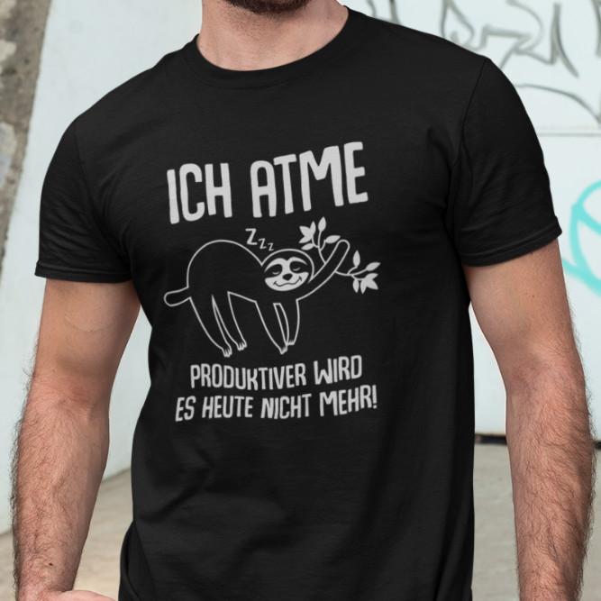 

I BREATHE It Won t Get More Productive Today Saying Fun Sloth Fun T-Shirt 3XL