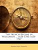 Libro The French Regime In Wisconsin ... 1634-1760: 1634-1727