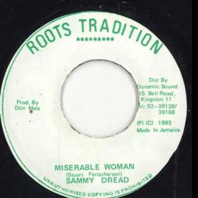 תקליט 7 אינץ' SAMMY DREAD - Miserable Woman ללא שיוך Roots Tradition 1979 ג'מייקה רגאיי, סקא ודאב