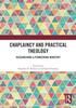 The Chaplaincy and Practical Theology : Researching a Pioneering Ministry Book