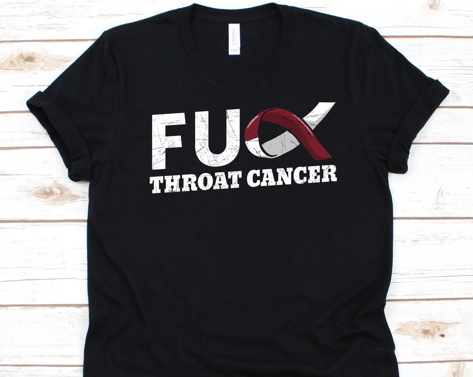 Fuck Throat Cancer Shirt, Awareness Gift For Throat Cancer Warrior Fighter Survivor, Throat Cancer Tee Shirt, Pharyngeal Disease T-Shirt S