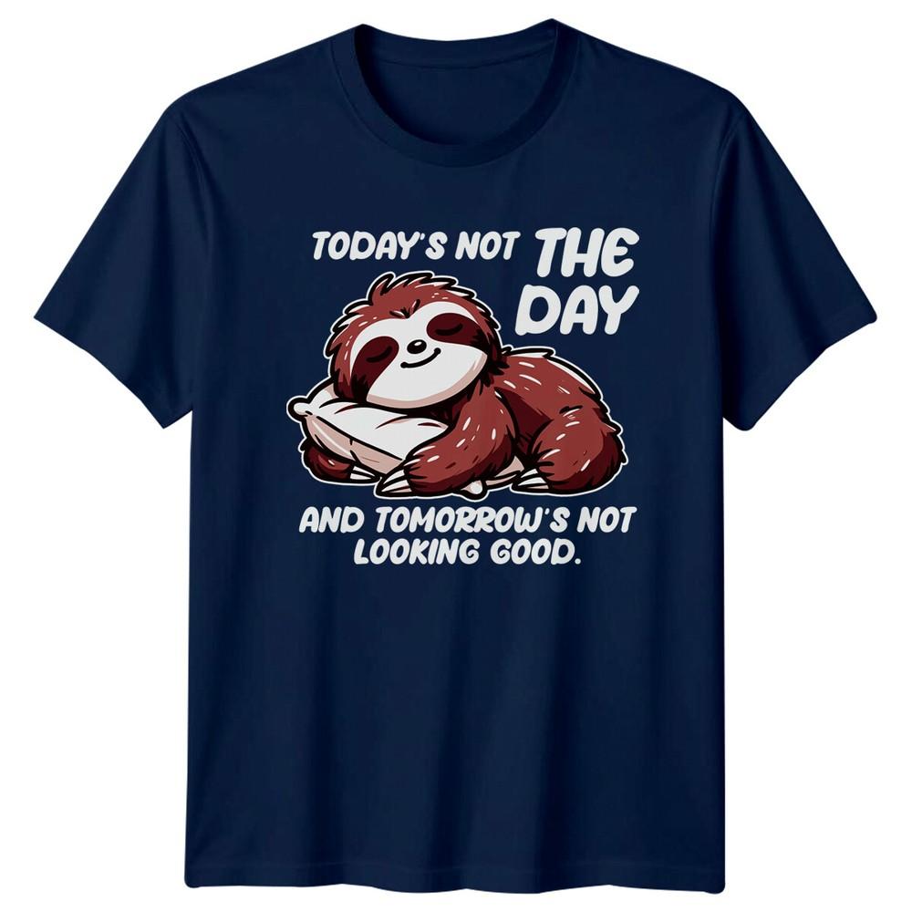 Lazy Sloth Todays Not The Day Funny Animal Pun Graphic TShirt