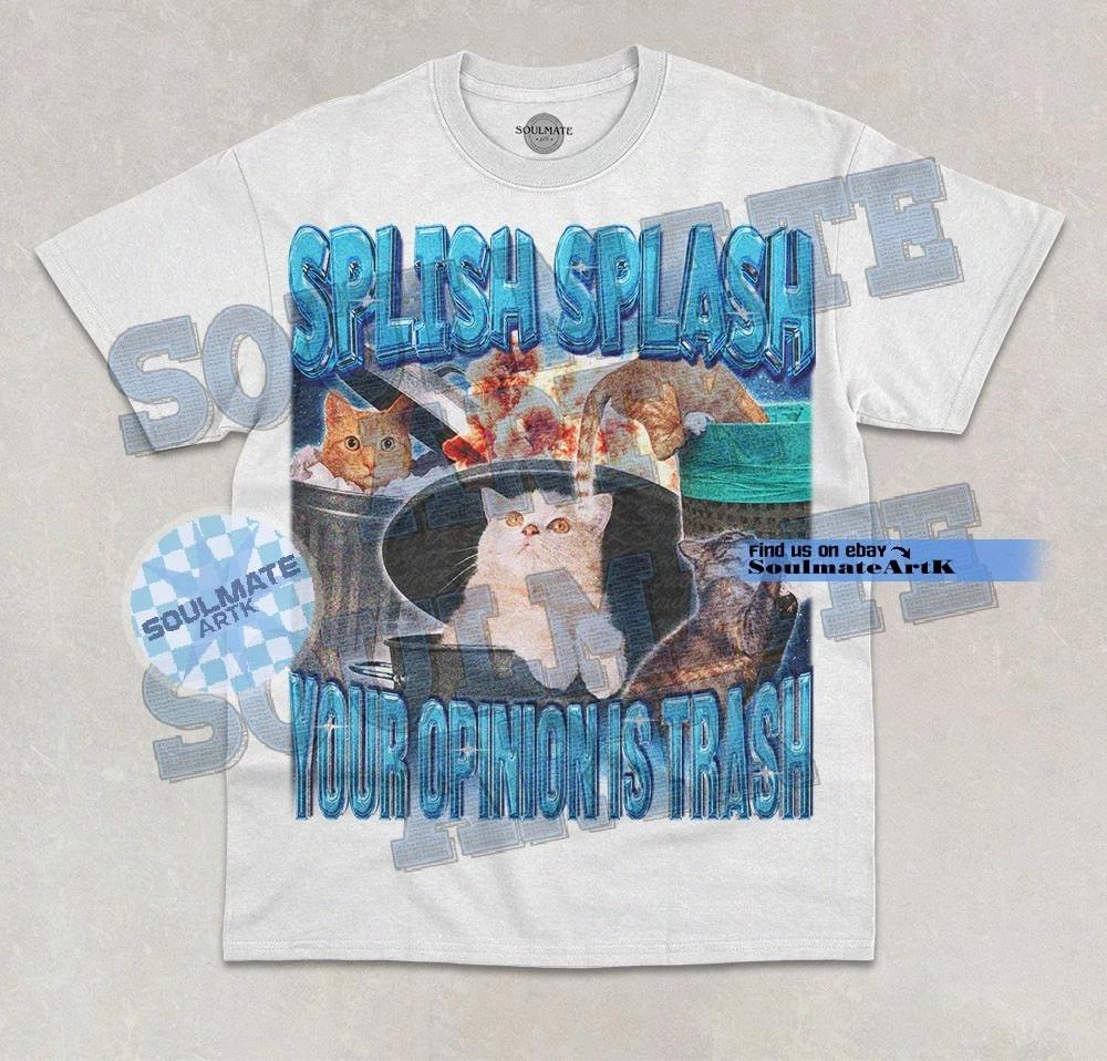 Splish Splash Your Opinion Is Trash T-Shirt Funny Bootleg Cute Cat Graphic Shirt 2XL