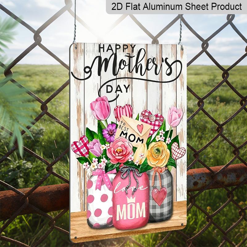 2D Flat 1pc Happy Mother's Day Flower Metal Sign 7.87x11.81inch - Aluminum Vintage Mason Jar Floral Decor for Mom, Home, Kitchen - Durable Dustproof