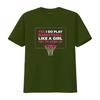 Play Like A Girl T Shirt Women Hoops Basketball Black Medium vintage Washed Top For Everyday Wear streetwear graphic Unisex