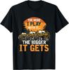 The More I Play With It The Bigger It Gets Off Road Funny Gift Unisex T-Shirt