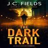The Dark Trail by J.C. Fields Paperback Book 9781036706517
