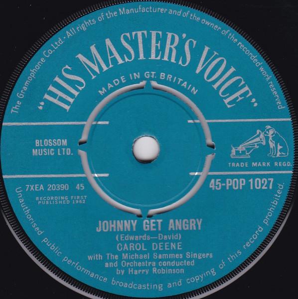 

7inch Record CAROL DEENE THE MICHAEL SAMMES SIN Johnny Get Angry Somebodys Smili 45POP1027 HIS MASTERS V 1962 UK Pop Used